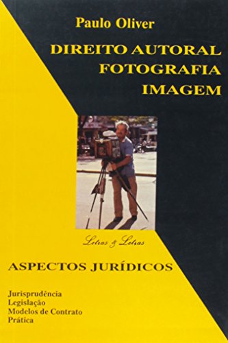 Stock image for direito autoral fotografia e imagem aspectos juridicos de paulo oliver pela letras amp let Ed. 1991 for sale by LibreriaElcosteo