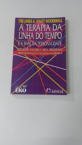 Stock image for livro a terapia da linha do tempo tad james wyatt for sale by LibreriaElcosteo