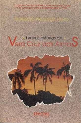 Stock image for breves estorias de vera cruz das almas de domicio proenca Ed. 1991 for sale by LibreriaElcosteo