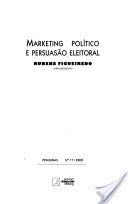 Stock image for Marketing poltico e persuaso eleitoral. -- ( Pesquisas ; 17 ) for sale by Ventara SA