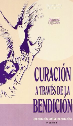 Stock image for Curacion A Traves de la Bendicion for sale by ThriftBooks-Atlanta