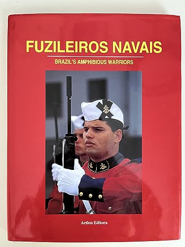 Imagen de archivo de Fuzileiros Navais: Brazil's Amphibious Warriors a la venta por Clausen Books, RMABA