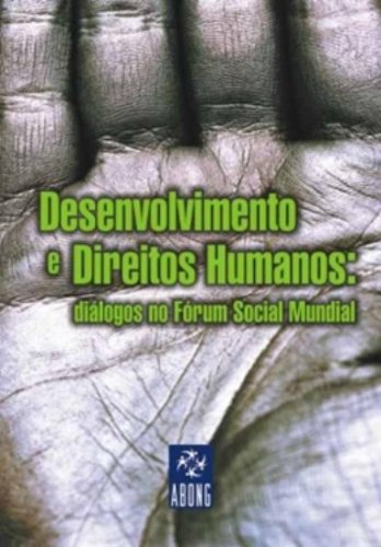 9788585663995: Desenvolvimento E Direitos Humanos. Dilogos No Frum Social Mundial