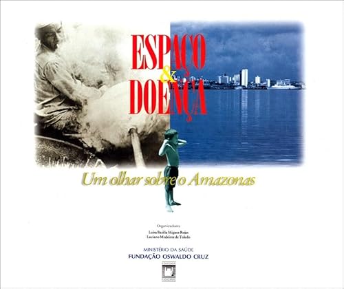 Stock image for Espaco & Doenca: Um olhar sobre o Amazonas (Portuguese Edition) for sale by Zubal-Books, Since 1961