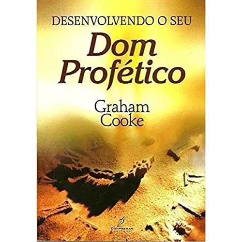 livro desenvolvendo o seu dom profetico graham cooke - Graham Cooke