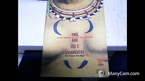 Stock image for Yma, Ano Mil e Quinhentos: Relatos e Memorias Indigenas Sobre a Conquista (Portuguese Edition) for sale by Zubal-Books, Since 1961