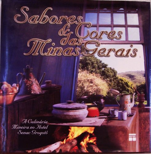 Imagen de archivo de Title: Sabores cores das Minas Gerais A culinaria mineir a la venta por WorldofBooks
