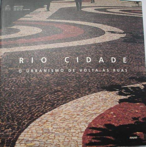 Stock image for Rio Cidade: O urbanismo de volta as ruas (Portuguese Edition) for sale by Plain Tales Books