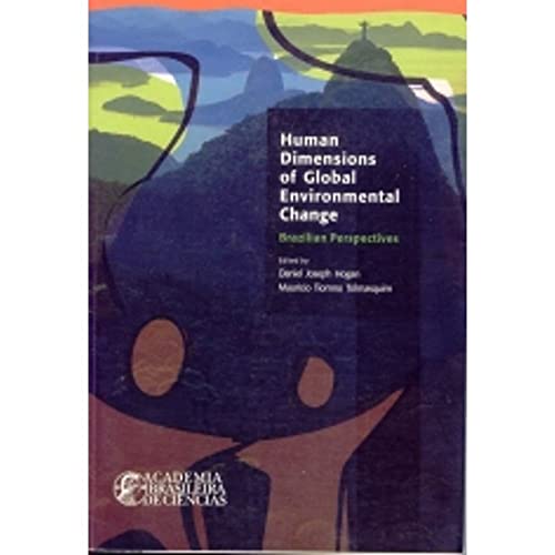 Stock image for Human Dimensions of Global Environmental Change-Brazilian Perspectives for sale by Books From California