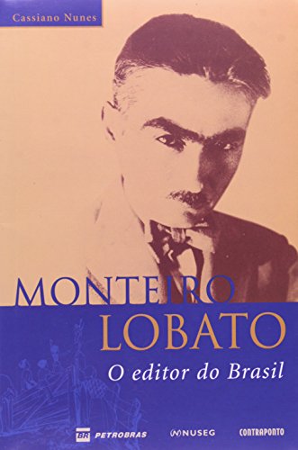 9788585910327: Monteiro Lobato: O editor do Brasil (Série Identidade brasileira) (Portuguese Edition)