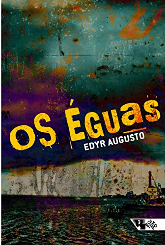 Stock image for livro os eguas edyr augusto Ed. 2015 for sale by LibreriaElcosteo