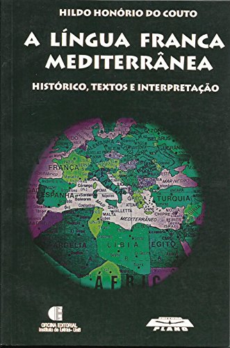 Imagen de archivo de A lngua franca mediterrnea : histrico, textos e interpretao. a la venta por Ventara SA
