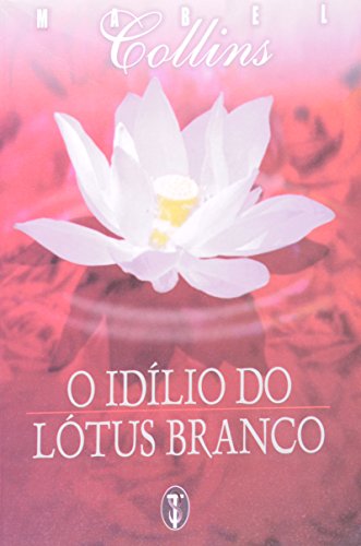 9788585961282: O Idlio Do Ltus Branco (Em Portuguese do Brasil)