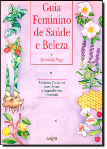 Stock image for livro guia feminino de saude e beleza maribeth riggs 2000 for sale by LibreriaElcosteo
