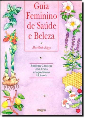 Stock image for livro guia feminino de saude e beleza maribeth riggs 2000 for sale by LibreriaElcosteo