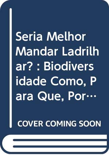 Stock image for Seria Melhor Mandar Ladrilhar? Biodiversidade como, para que, por qu? for sale by Luckymatrix