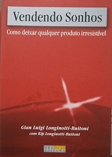Stock image for Vendendo Sonhos : Como Deixar Qualquer Produto Irresistvel for sale by medimops