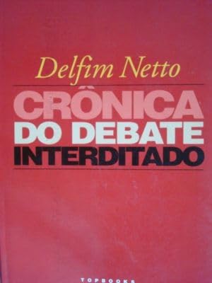 Stock image for _ livro cronica do debate interditado antonio delfim netto 1998 for sale by LibreriaElcosteo