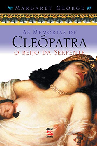 9788586028892: Memorias De Cleopatra, O Beijo Da Serpente - Volume 3 (Em Portuguese do Brasil)