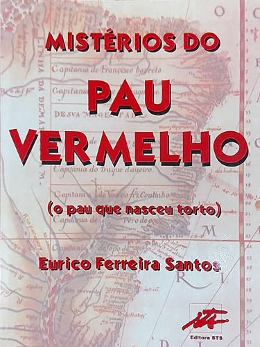 Imagen de archivo de Mistrios do pau vermelho : o pau que nasceu torto. a la venta por Ventara SA