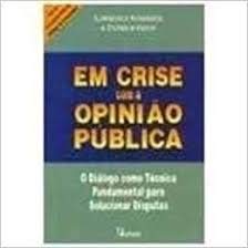 Stock image for _ livro em crise com a opinio publica o dialogo como tecnica lawrence susskind patrick field for sale by LibreriaElcosteo