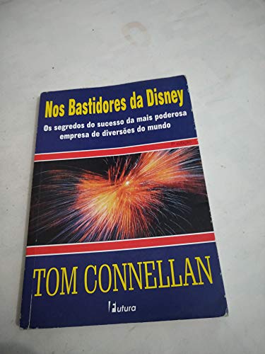 Imagen de archivo de livro nos bastidores da disney os segredos do sucesso da mais poderosa empresa de diversoe Ed. 2003 a la venta por LibreriaElcosteo