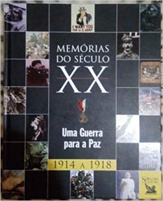 Imagen de archivo de memorias do seculo xx uma guerra para a paz 1914 1918 Ed. 2003 a la venta por LibreriaElcosteo
