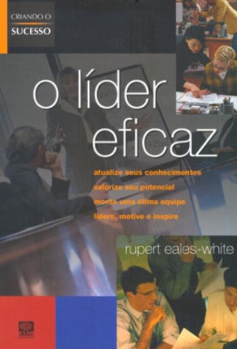 Stock image for livro o lider eficaz rupert eales white for sale by LibreriaElcosteo