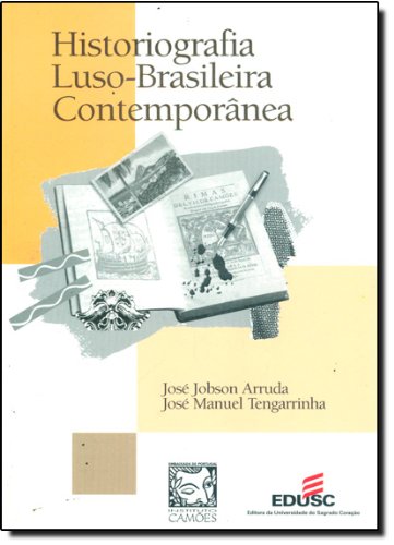 Imagen de archivo de historiografia luso brasileira contempornea j jobson arruda a la venta por LibreriaElcosteo