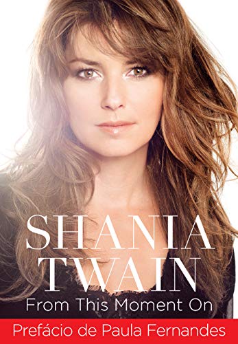 Stock image for livro shania twain from this moment on shania twain 2014 for sale by LibreriaElcosteo