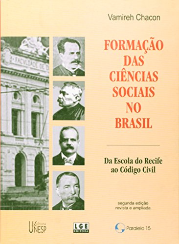 Formação das ciências sociais no Brasil : da Escola do Recife ao Código Civil. - Chacon, Vamireh