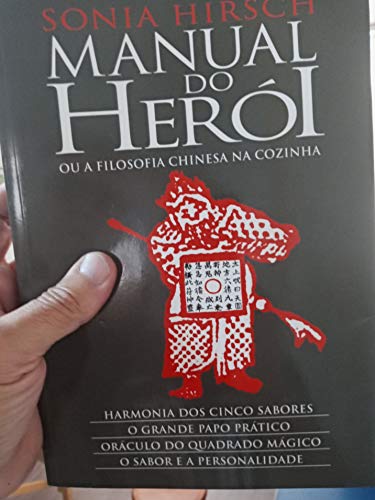 Manual do Herói ou a Filosofia Chinesa na Cozinha - Na