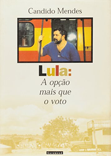 Beispielbild fr Lula: A Opcao Mais Que O Voto zum Verkauf von medimops