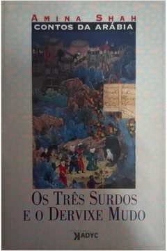 Stock image for os trs surdos e o dervixe mudo contos da arabia Ed. 1997 for sale by LibreriaElcosteo