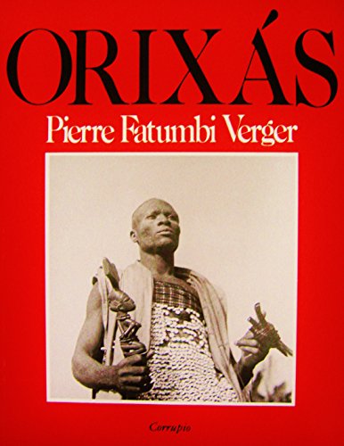 Orixas deuses iorubas na Africa e no Novo Mundo