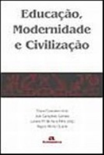 9788586583179: Educao, Modernidade E Civilizao (Em Portuguese do Brasil)