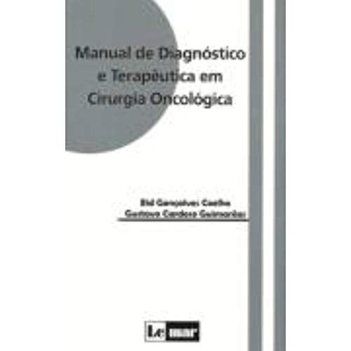 Beispielbild fr manual de diagnostico e teraputica em cirurgia oncologica zum Verkauf von LibreriaElcosteo