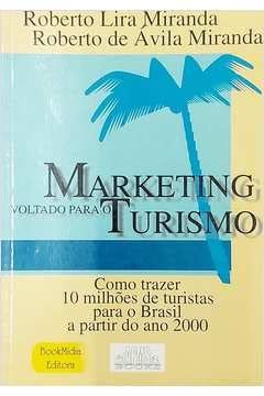 Stock image for livro marketing voltado para o turismo roberto lira miranda 1999 for sale by LibreriaElcosteo