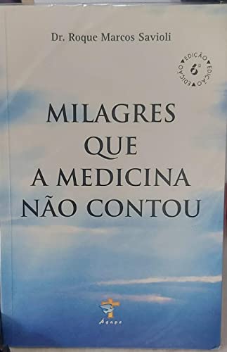 Beispielbild fr _ livro milagres que a medicina no contou drroque marcos savioli 2004 zum Verkauf von LibreriaElcosteo