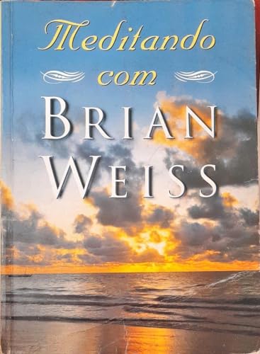 Stock image for Meditando Com Brian Weiss for sale by ThriftBooks-Dallas