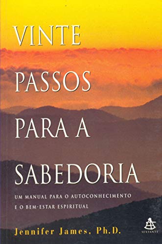Stock image for _ vinte passos para a sabedoria james jennifer phd Ed. 1998 for sale by LibreriaElcosteo