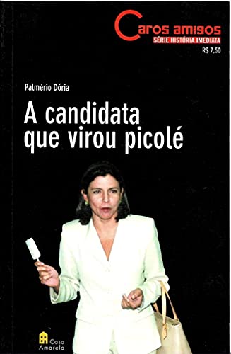 Stock image for livro a candidata que virou picole palmerio doria 2002 for sale by LibreriaElcosteo
