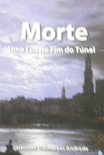 Stock image for morte uma luz no fim do tunel Ed. 2002 for sale by LibreriaElcosteo