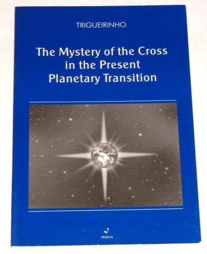 Beispielbild fr Mystery of the Cross in the Present Planetary Transition zum Verkauf von ThriftBooks-Atlanta