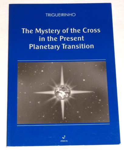 Stock image for Mystery of the Cross in the Present Planetary Transition for sale by ThriftBooks-Atlanta