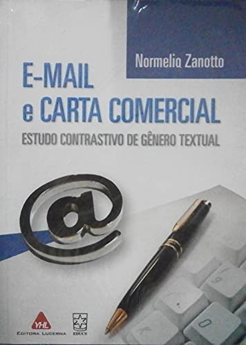 Stock image for livro e mail e carta comercial estudo contrastivo de gnero textual normelio zanotto 2005 for sale by LibreriaElcosteo