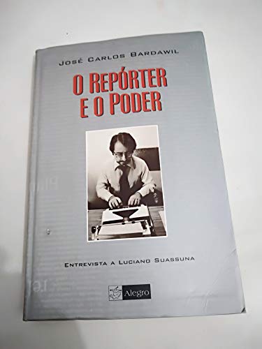 Stock image for livro o reporter e o poder uma auto jose carlos bardaw Ed. 1999 for sale by LibreriaElcosteo