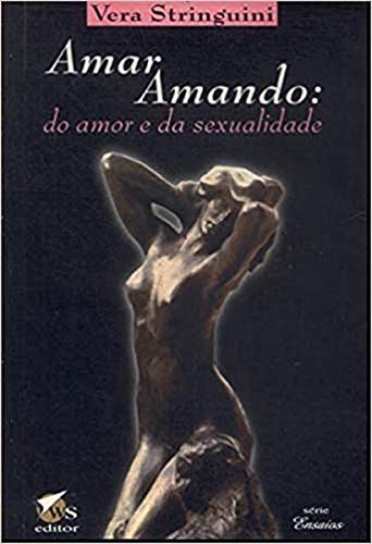 Imagen de archivo de Amar amando : do amor e da sexualidade. -- ( Ensaios ; 2 ) a la venta por Ventara SA