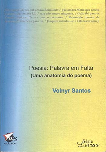 Imagen de archivo de Poesia : palavra em falta (uma anatomia do poema). -- ( Letras ; 2 ) a la venta por Ventara SA