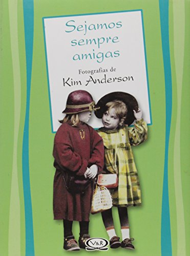 Stock image for livro sejamos sempre amigas anderson kim for sale by LibreriaElcosteo